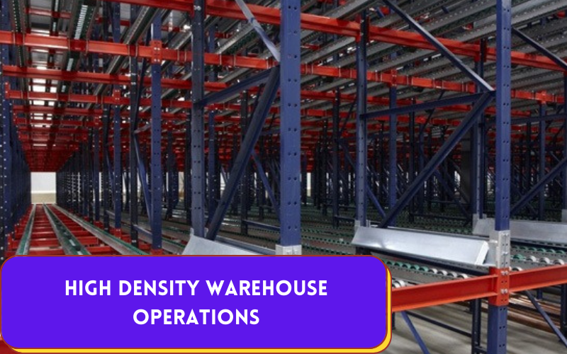 High Density Warehouse Operations